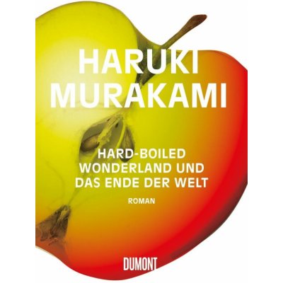 Hard boiled Wonderland und das Ende der Welt Murakami HarukiPevná vazba – Hledejceny.cz