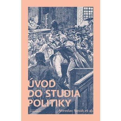 Úvod do studia politiky, 3. vydání - Miroslav Novák