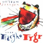 Tracyho tygr - William Saroyan – Hledejceny.cz