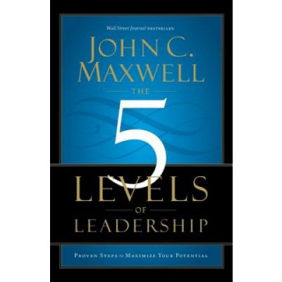 The 5 Levels of Leadership - John C. Maxwell – Zboží Mobilmania