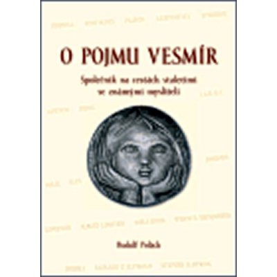 O pojmu vesmír -- Společník na cestách staletími se známými mysliteli - Polách Rudolf