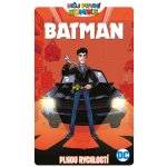 Můj první komiks Batman - Plnou rychlostí - Fontana Shea – Hledejceny.cz