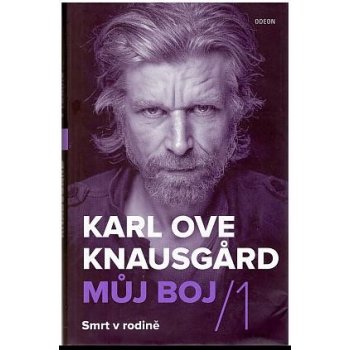 Můj boj 1: Smrt v rodině - Karl Ove Knausgaard