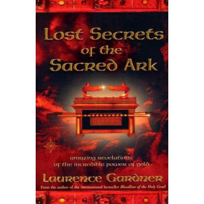 Lost Secrets of the Sacred Ark - L. Gardner – Hledejceny.cz