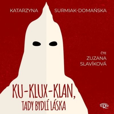 Ku-klux-klan, tady bydlí láska