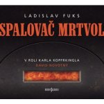 Spalovač mrtvol - Ladislav Fuks – Sleviste.cz