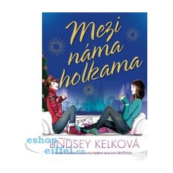 Mezi náma holkama - Lindsey Kelk