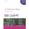 Noty a zpěvník A LITTLE JAZZ MASS by Bob Chilcott SSA*