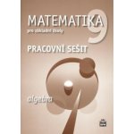 Matematika 9 pro základní školy - Algebra - Pracovní sešit - Boušková Jitka – Hledejceny.cz