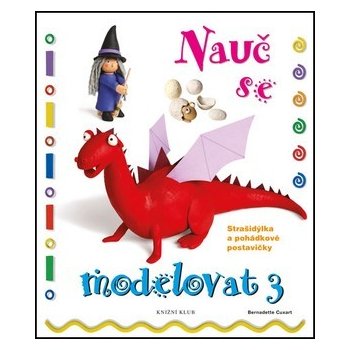 Nauč se modelovat 3 - Bernadette Cuxart