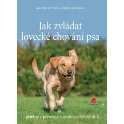 Jak zvládat lovecké chování psa - Martin Rutter