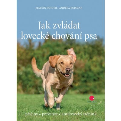 Jak zvládat lovecké chování psa - Martin Rutter – Sleviste.cz