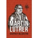 Luther Martin - Dopisy blízkým