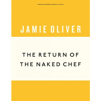 The Return of the Naked Chef Anniversary Editions - Jamie Oliver