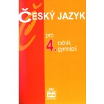 Český jazyk pro 4.r.gymnázií Kostečka, Jiří; Krejčová, Petráček, Zdena, Jiří – Hledejceny.cz