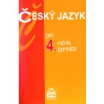Český jazyk pro 4.r.gymnázií Kostečka, Jiří; Krejčová, Petráček, Zdena, Jiří – Sleviste.cz