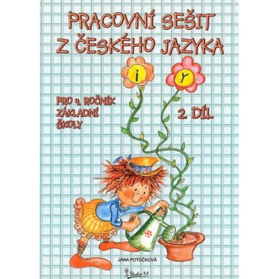 Pracovní sešit z českého jazyka pro 4. třídu 2. díl - Pracovní sešit ZŠ - Jana Potůčková – Sleviste.cz