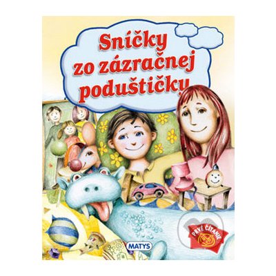 Sníčky zo zázračnej poduštičky - Sibyla Mislovičová – Hledejceny.cz