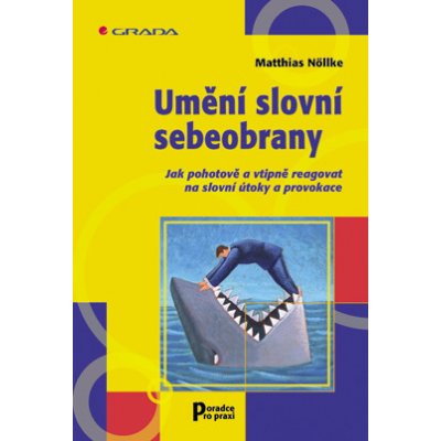 Umění slovní sebeobrany - Nöllke Matthias – Hledejceny.cz