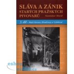 Pavel Jeřábek - Nakladatelství PLOT Sláva a zánik starých českých pivovarů - 3. díl - Malá Strana, Hradčany a Vyšehrad – Hledejceny.cz