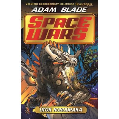 Space Wars 1 - Útok robodraka - Blade Adam