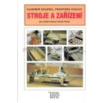 Stroje a zařízení pro učební obory Cukrář, Pekař - Doležal V.,Kadlec F. – Hledejceny.cz