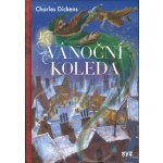 Vánoční koleda, 3. vydání - Charles Dickens – Hledejceny.cz