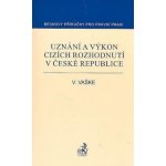 Uznání a výkon cizích rozhodnutí v České republice – Hledejceny.cz