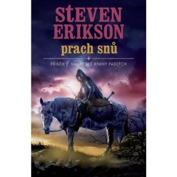 Prach snů - Steven Erikson