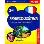 Francouzština 2 Maturitní příprava – Hledejceny.cz