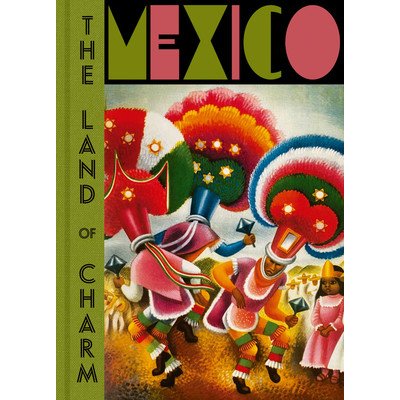 Mexico: The Land of Charm Casillas Mercurio LopezPevná vazba
