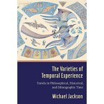 Varieties of Temporal Experience – Hledejceny.cz