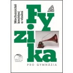 Fyzika pro gymnázia – Mechanické kmitání a vlnění (kniha + ED) - Oldřich Lepil – Hledejceny.cz
