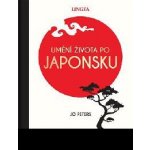 Umění života po Japonsku - Jo Peters – Hledejceny.cz