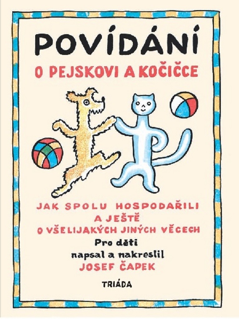 POVÍDÁNÍ O PEJSKOVI A KOČIČCE MALÁ, BROŽOVANÁ - Čapek Josef