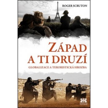 Scruton Roger - Západ a ti druzí