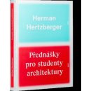 Přednášky pro studenty architektury - Herman Hertzberger