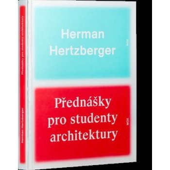 Přednášky pro studenty architektury - Herman Hertzberger