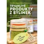 Trvanlivé produkty z bylinek - Petra Rehm-Hug, Marina Westermann – Hledejceny.cz