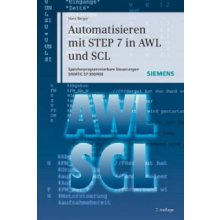 Automatisieren mit STEP 7 in AWL und SCL 7e Speicherprogrammierbare Steuerungen SIMATIC SIMATIC S7-300/400