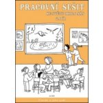 PRACOVNÍ SEŠIT KE SVĚTU OKOLO NÁS 2. DÍL - Hana Rezutková; Isabela Bradáčová – Hledejceny.cz