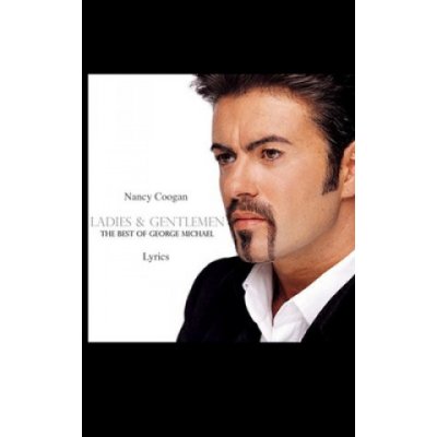 Ladies & Gentlemen: The Best of George Michael – Hledejceny.cz