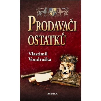 Prodavači ostatků - Vondruška Vlastimil