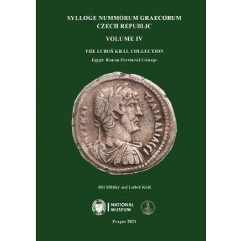 Jiří Militký, Luboš Král - Sylloge Nummorum Graecorum. Czech Republic. Volume IV. The Luboš Král Collection. Egypt: Roman Provincial Coinage