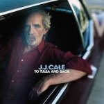 J.J. Cale - To Tulsa And Back LP – Hledejceny.cz