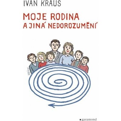 Moje rodina a jiná nedorozumění - Ivan Kraus – Hledejceny.cz