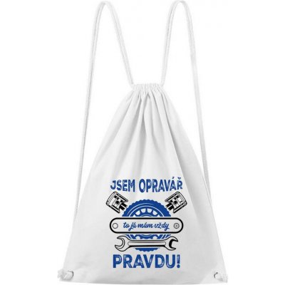 Dobrý Triko Opravář má vždy pravdu bílá – Hledejceny.cz
