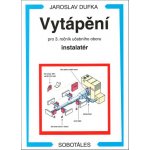 Vytápění pro 3. roč. UO instalatér - Jaroslav Dufka – Hledejceny.cz