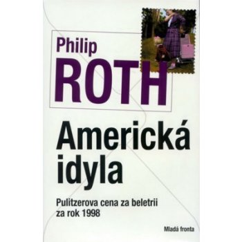 Americká idyla - Roth Philip