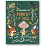 Pětiminutové příběhy z lesa - Dawney Gabby, K Mona – Sleviste.cz